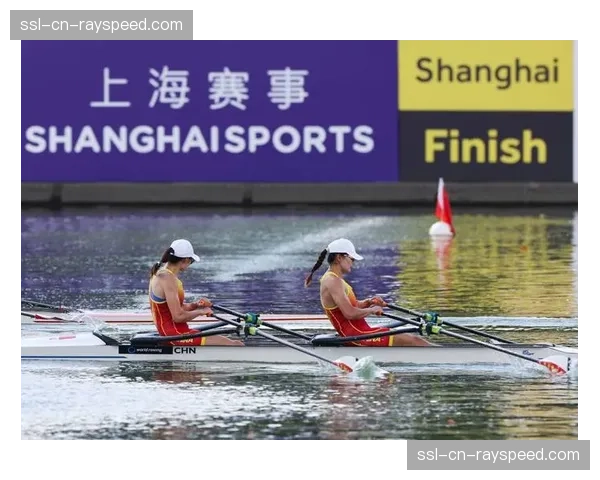 世界赛艇联合会杯：荷兰队延续强势，中国女子双人双桨摘铜